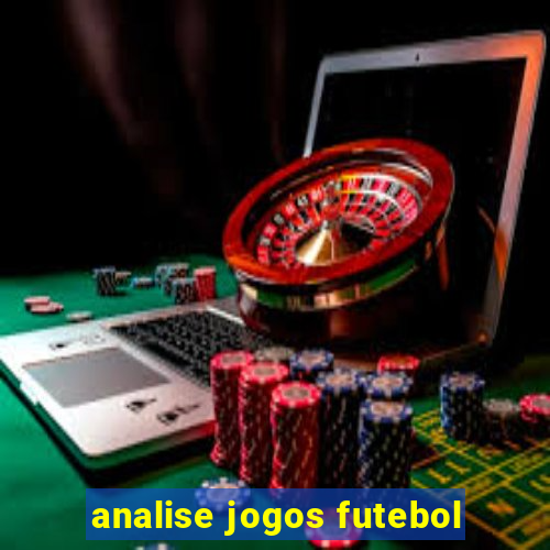 analise jogos futebol